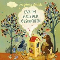 Eva im Haus der Geschichten - Marjaleena Lembcke - Hörbuch