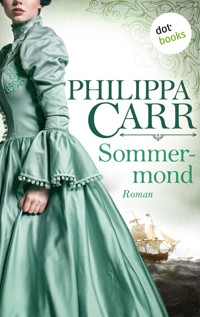 Sommermond: Die Töchter Englands - Band 13 - Philippa Carr - E-Book