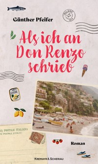Als ich an Don Renzo schrieb - Günther Pfeifer - E-Book