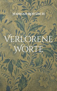 Verlorene Worte - Hannah Roitzsch - E-Book