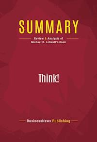 Summary: Think! - BusinessNews Publishing - E-Book