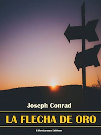 La flecha de oro - Joseph Conrad - E-Book