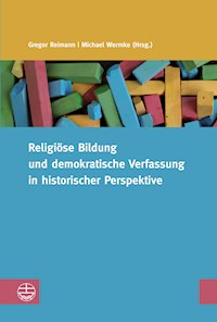 Religiöse Bildung und demokratische Verfassung in historischer Perspektive -  - E-Book
