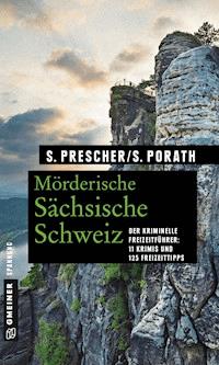 Mörderische Sächsische Schweiz - Sören Prescher - E-Book