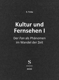 Kultur und Fernsehen I - K. Trnka - E-Book