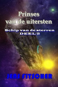 Prinses van de uitersten (Schip van de sterren 2) - Jens Fitscher - E-Book