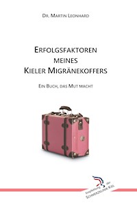 Erfolgsfaktoren meines Kieler Migränekoffers - Martin Leonhard - E-Book