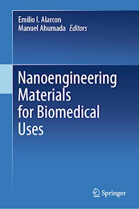 Nanoengineering Materials for Biomedical Uses -  - E-Book