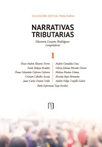 NARRATIVAS TRIBUTARIAS 1 - Eleonora Lozano Rodríguez - E-Book