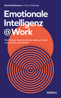 Emotionale Intelligenz @ Work - Daniel Goleman - E-Book