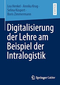 Digitalisierung der Lehre am Beispiel der Intralogistik - Lea Henkel - E-Book