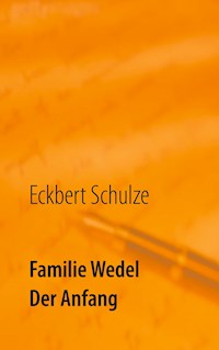 Familie Wedel - Eckbert Schulze - E-Book