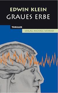 Graues Erbe - Edwin Klein - E-Book