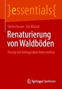 Renaturierung von Waldböden - Stefan Kunze - E-Book