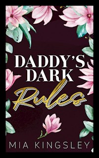 Daddy's Dark Rules - Mia Kingsley - E-Book + Hörbuch