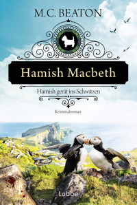 Hamish Macbeth gerät ins Schwitzen - M.C. Beaton - E-Book