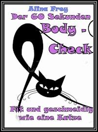 Der 60 Sekunden Body - Check - Alina Frey - E-Book
