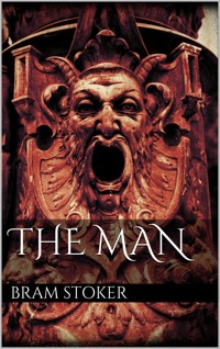 The Man - Bram Stoker - E-Book