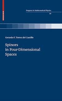 Spinors in Four-Dimensional Spaces - Gerardo F. Torres del Castillo - E-Book