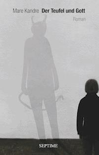 Der Teufel und Gott - Mare Kandre - E-Book