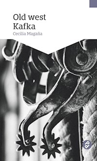 Old west Kafka - Cecilia Magaña - E-Book