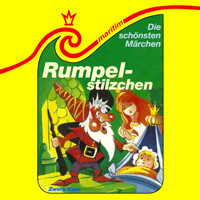 Die schönsten Märchen, Folge 19: Rumpelstilzchen / Zwerg Nase - Gebrüder Grimm - Hörbuch