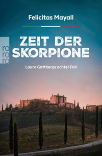 Zeit der Skorpione: Laura Gottbergs achter Fall - Felicitas Mayall - E-Book