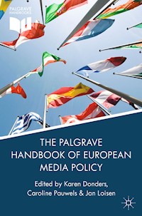 The Palgrave Handbook of European Media Policy -  - E-Book