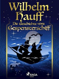 Die Geschichte vom Gespensterschiff - Wilhelm  Hauff - E-Book