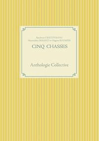 Cinq Chasses - Baudouin Cristoveanu - E-Book