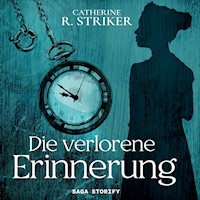 Die verlorene Erinnerung - Catherine R. Striker - E-Book + Hörbuch