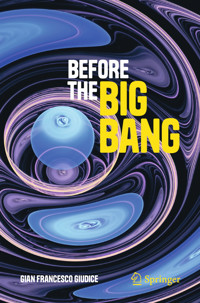 Before the Big Bang - Gian Francesco Giudice - E-Book