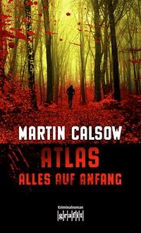 Atlas - Alles auf Anfang - Martin Calsow - E-Book