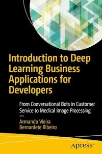 Introduction to Deep Learning Business Applications for Developers - Armando Vieira - E-Book