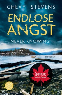 Never Knowing - Endlose Angst - Chevy Stevens - E-Book