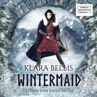 Wintermaid & Höhlenbrut, Band 1: Wintermaid (ungekürzt) - Klara Bellis - Hörbuch