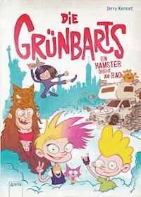 Die Grünbarts (3). Ein Hamster dreht am Rad - Jerry Kennet - E-Book