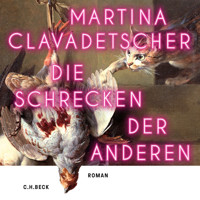 Die Schrecken der anderen - Martina Clavadetscher - E-Book + Hörbuch