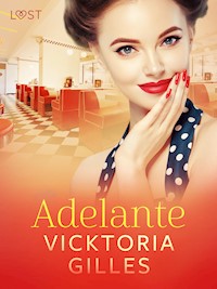 Adelante – una novela corta erótica - Vicktoria Gilles - E-Book