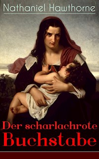 Der scharlachrote Buchstabe - Nathaniel Hawthorne - E-Book