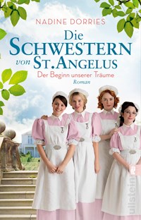 Die Schwestern von St. Angelus - Der Beginn unserer Träume - Nadine Dorries - E-Book