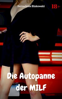 Die Autopanne der MILF - Bernadette Binkowski - E-Book