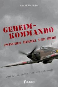 Geheimkommando zwischen Himmel und Erde - Jost Müller-Bohn - E-Book