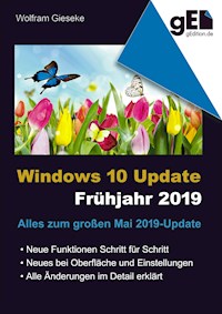Windows 10 Update - Frühjahr 2019 - Wolfram Gieseke - E-Book