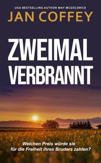 Zweimal Verbrannt - Jan Coffey - E-Book