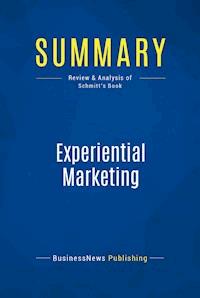 Summary: Experiential Marketing - BusinessNews Publishing - E-Book