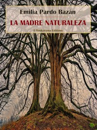 La madre naturaleza - Emilia Pardo Bazán - E-Book