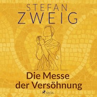 Die Messe der Versöhnung - Zweig Stefan - Hörbuch
