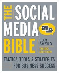 The Social Media Bible - Lon Safko - E-Book