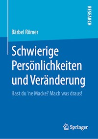 Schwierige Persönlichkeiten und Veränderung - Bärbel Römer - E-Book